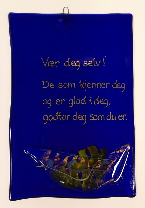 Hustavle i glass, Vær deg selv..